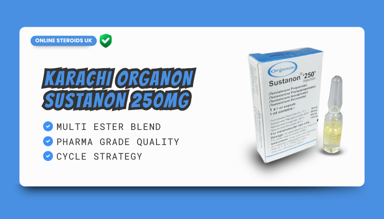 Karachi Organon Sustanon 250mg in UNITED KINGDOM UK